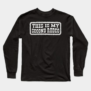 Not Your First Rodeo Long Sleeve T-Shirt